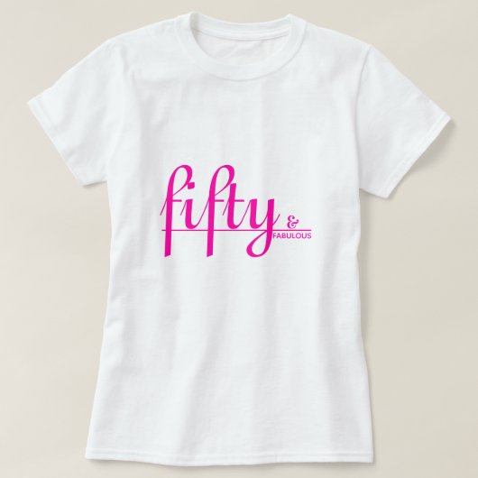 vijftig & FABULOUS Elegant Hot Roze Script Verjaar T-shirt (Design voorkant)