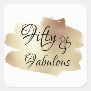 Vijftig & Fabulous Over Faux Gouden Folie Brushstr Vierkante Sticker