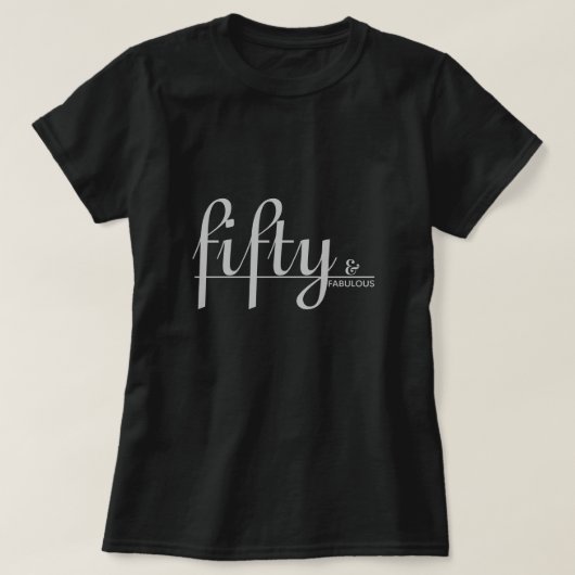 vijftig & FABULOUS Zilveren Script Zwart Verjaarda T-shirt (Design voorkant)