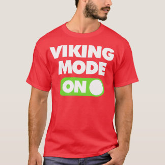Viking Mode on Funny Sports Gezegde T-shirt
