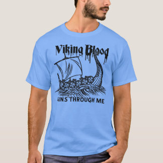 Viking Viking Ship Viking Blood T-shirt