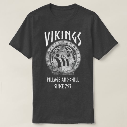 Vikings Pillage en chill sinds T-shirt (Design voorkant)