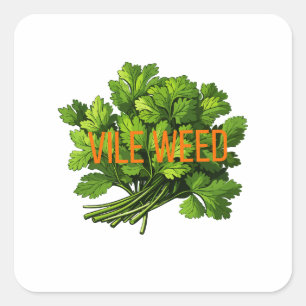 Vile Weed - grappige anti-koriander Vierkante Sticker