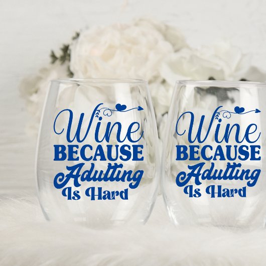 Vin parce que Adutting est Vin dur Verre Stemless
