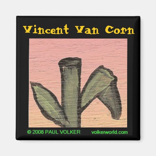 Vincent Van Corn magneet $3.00 (Voorkant)