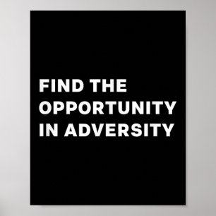 Vind de kans in tegenslag Motiverende quote Poster