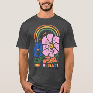 Vind de schoonheid in elke dag Inspirerend bloemen T-shirt