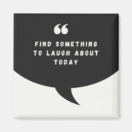 VIND IETS OM OVER TE LACHEN VANDAAG - Magnet Magneet