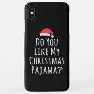 Vind je mijn kerstPajama leuk? iPhone XS Max Hoesje