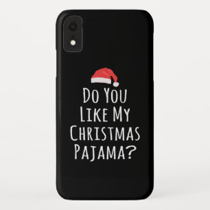 Vind je mijn kerstPajama leuk? iPhone XR Hoesje
