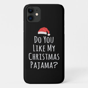 Vind je mijn kerstPajama leuk? iPhone 11 Hoesje