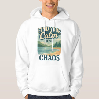 Vind je rust in de chaos. hoodie