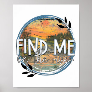 Vind Me Aan De Rivier Sunset River Buiten Avontuur Poster