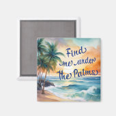 Vind me onder de palmmagneet magneet (Voorkant / Achterkant)