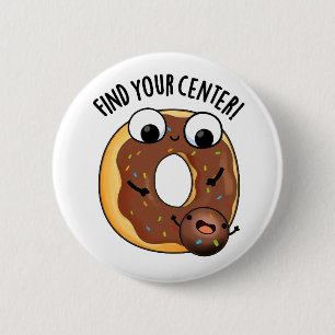 Vind uw Centrum Grappig Donut Pun Ronde Button 5,7 Cm