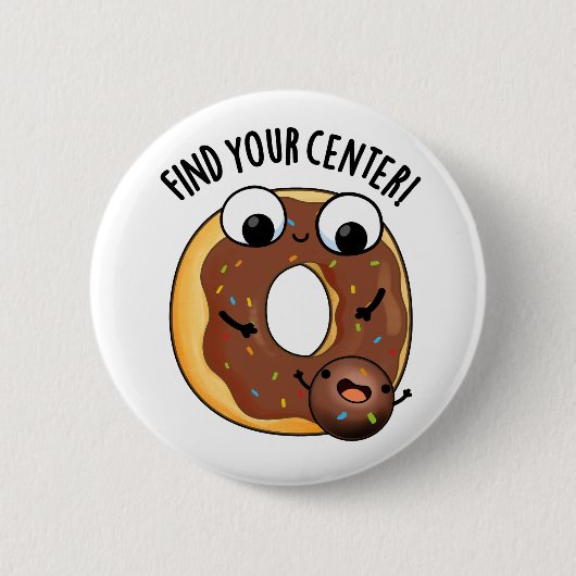 Vind uw Centrum Grappig Donut Pun Ronde Button 5,7 Cm (Voorkant)