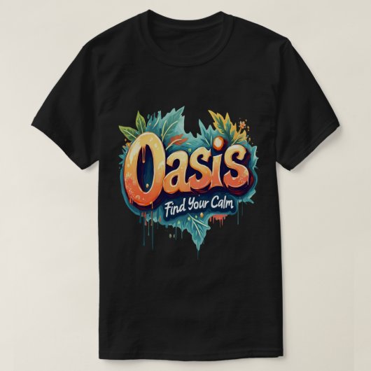 Vind uw rustige graffiti Oasis T-shirt T-shirts (Design voorkant)