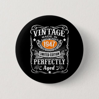 Vintage 1947 Lied Edition 80 jaar oude cadeaus 80s Ronde Button 5,7 Cm