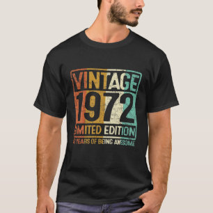 Vintage 1972 Limited Edition 50Th Birthday 50 Year T-shirt