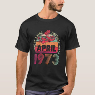 Vintage 49e verjaardag Geweldige sinds april 1973 T-shirt