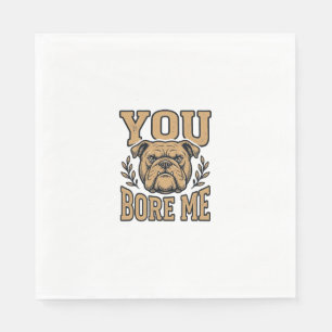 Vintage Bulldog Je Verveelt Me Grappig Hond Ontwer Servet