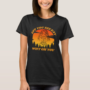 Vintage EFF Zie Kay Waarom Oh Jij Meisje Yoga T-shirt