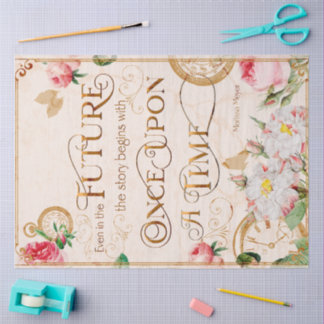Vintage Floral “Once Upon a Time”inspiration Quote Tissuepapier