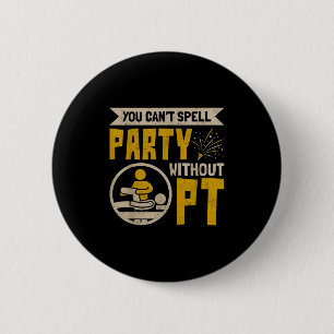 Vintage fysieke Therast U Kunt Feest Niet Spellen  Ronde Button 5,7 Cm