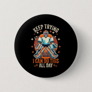 Vintage ijshockey doelverdediger blijf proberen ik ronde button 5,7 cm