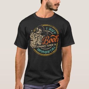 Vintage Ik Koop Boeken Als IK Onsterfelijk Skelet T-shirt