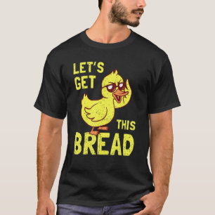 Vintage, laten we dit brood pakken t-shirt