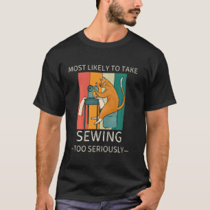 Vintage Meest Waarschijnlijk Naaien Te Ernstig C T-shirt