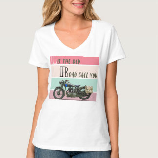 Vintage Motorcycle - Let the Old Road Call You. T-shirt