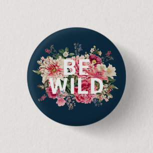 Vintage Navy Blue Be Wild Quote Ronde Button 3,2 Cm