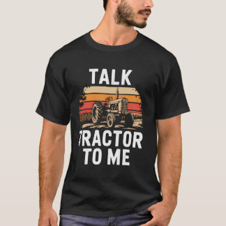 Vintage praat tractor tegen mij grappige boer land t-shirt