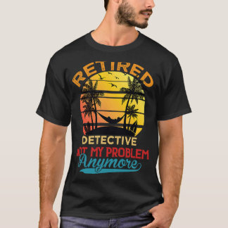 Vintage rechercheur in ruste, niet mijn probleem m t-shirt