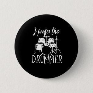 Vintage Retro drumspeler Ik geef de voorkeur aan d Ronde Button 5,7 Cm