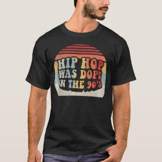 Vintage Retro I Love 90's Hip Hop Was Dope In The T-shirt