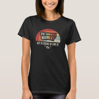 Vintage Retro Om Hamlet Te Citeren Literaire Lezi T-shirt