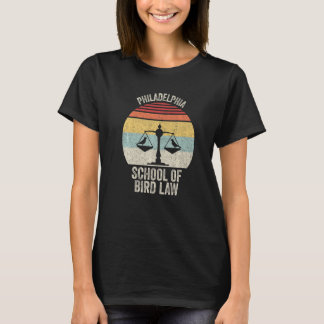Vintage Retro Philadelphia School of Bird Law Bir T-shirt