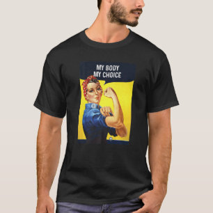 Vintage Rosie De Riveter Mijn lichaam Mijn keuze F T-shirt