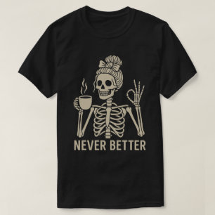 Vintage Skelet met Koffiekop – Nooit Beter T-shirt