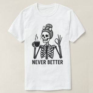 Vintage Skelet met Koffiekop – Nooit Beter T-shirt
