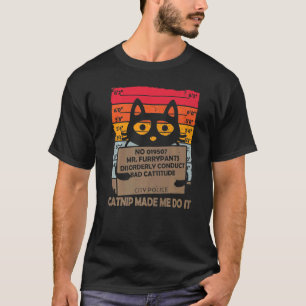 Vintage Slechte Kattigheid Kattenkruid Maakte Me H T-shirt