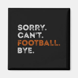 Vintage Sorry Kan Niet Football Vaarwel Grappige F Magneet