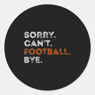 Vintage Sorry Kan Niet Voetbal Dag Leuk Fan Voetba Ronde Sticker