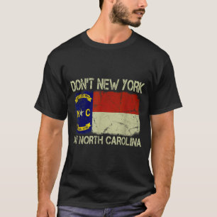 Vintage Staatsvlag Don't New York My North Carolin T-shirt
