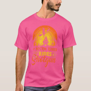 Vintage Sunset My Boston Terrier Dog Ride Shotgun T-shirt