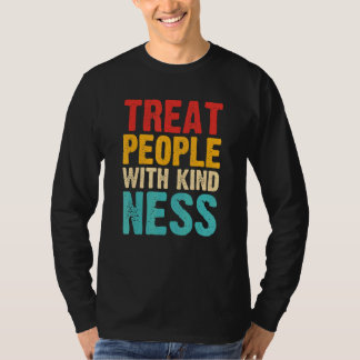 Vintage Treat People With Kindness Positive Cool T T-shirt