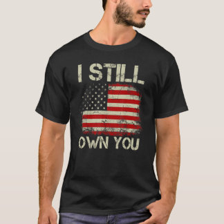 Vintage Usa Flag Patriots I Still Own You American T-shirt